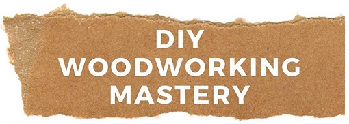 diy woodworking mastery home